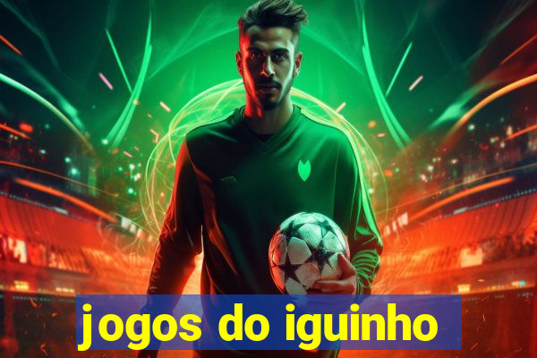 jogos do iguinho